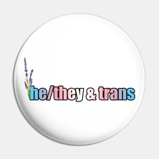 He/They & Trans Pride - Pronouns with Lavender Pin