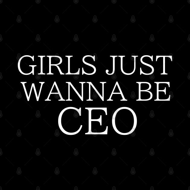 Girls Just Wanna Be CEO by ilustraLiza