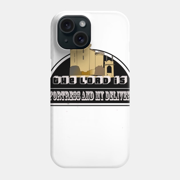 the lord is my fortress and my deliverer Phone Case by johnmerry