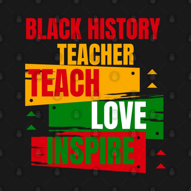 Black History Teacher Teach Love African American Men Women by Emouran