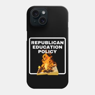 Republican Education Policy Phone Case