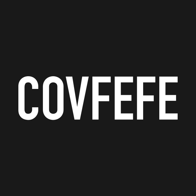 COVFEFE by Natural 20 Shirts