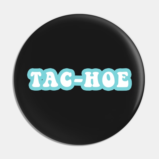 Tac-Hoe Pin by CityNoir