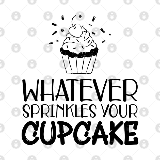 Cupcake - Whatever sprinkles your cupcake by KC Happy Shop