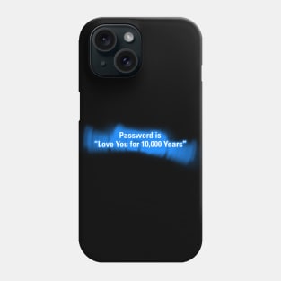 Password is "Love You for 10000 Years" in Blue Phone Case