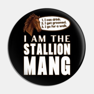 I Am The Stallion Mang Pin