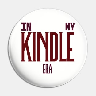 In My Kindle Era Deep Red Pin