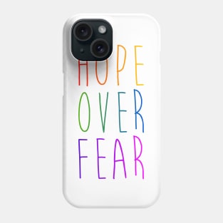 Hope Over Fear Phone Case