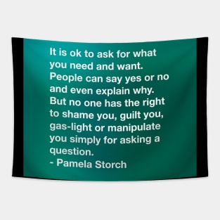 Ask for What you Need Quote by Pamela Storch Tapestry