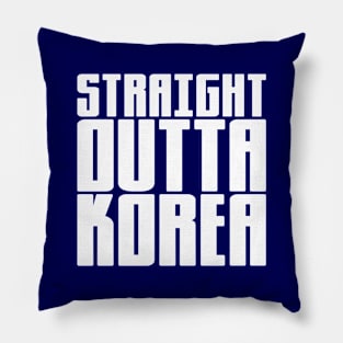 Straight Outta Korea Pillow