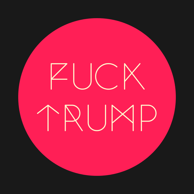 Fuck Trump by GlitterButt