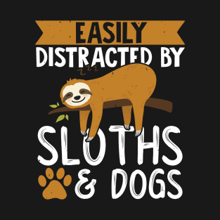 Easily Distracted By Sloths & Dogs T-Shirt