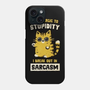 Allergic To Stupidity Phone Case