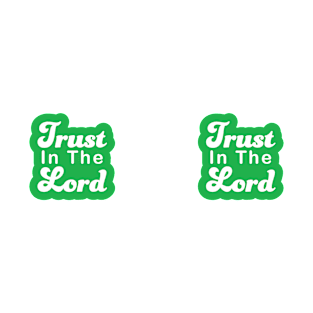 Trust In The Lord T-Shirt