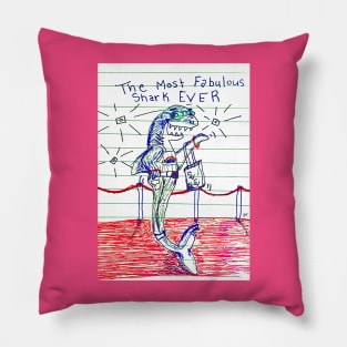 The Most Fabulous Shark Ever! Pillow