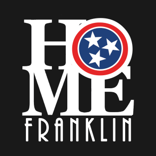 HOME Franklin Tennessee T-Shirt