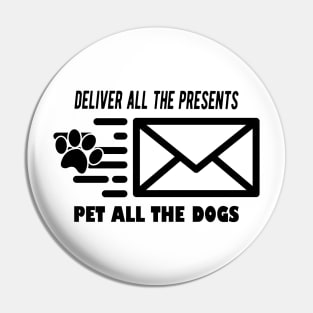 Mailman - Deliver All The Presents Pet All The Dogs Pin