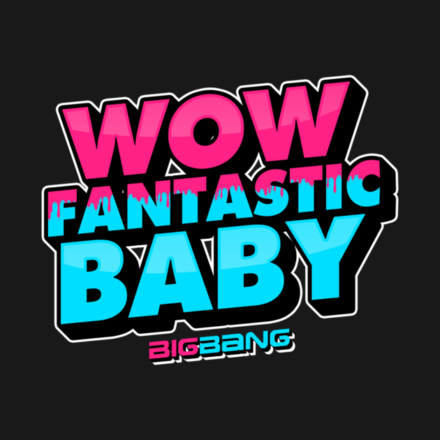 WOW FANTASTIC BABY by AmaniZelaya