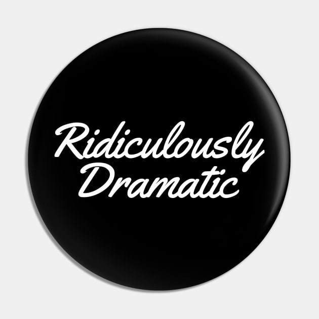 Ridiculously Dramatic Pin by GrayDaiser