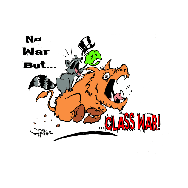 No War But Class War by Paintmonkey Studios