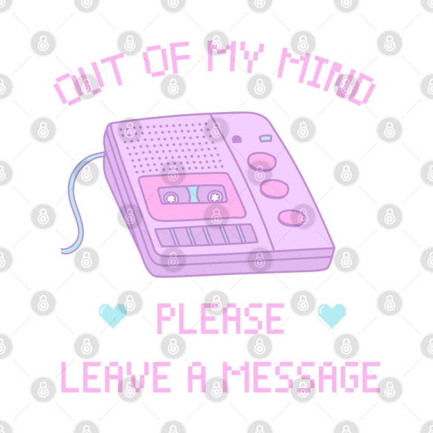 Out Of My Mind / Please Leave a Message by awfullyadorable