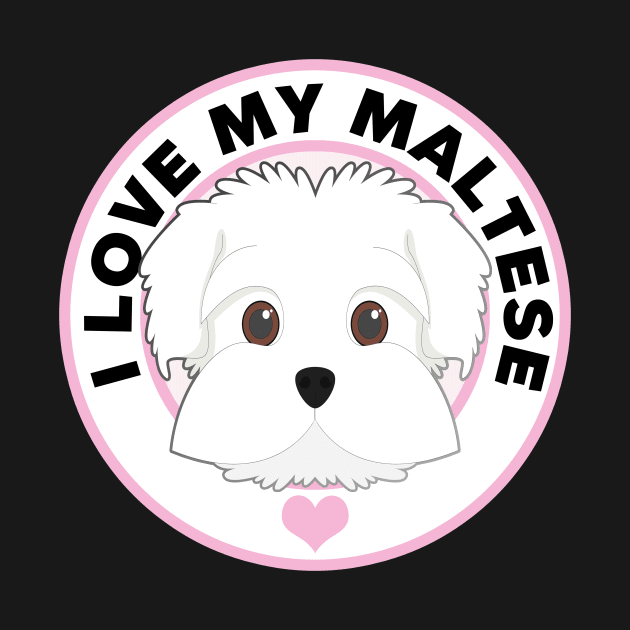 I Love My Maltese Dog by CafePretzel