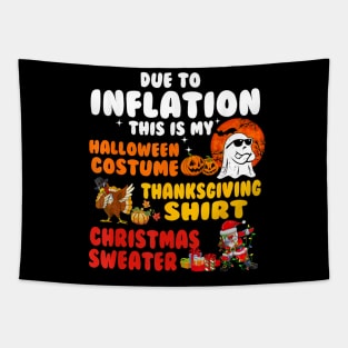 Due to Inflation This is My Halloween Thanksgiving Christmas Tapestry