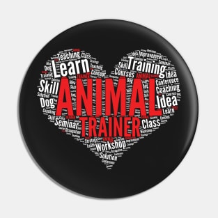 Animal Trainer Heart Shape Word Cloud Funny Pet Training print Pin