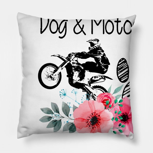 I'm A Dog And Motocross Kind Of Girl Pillow by ValentinkapngTee