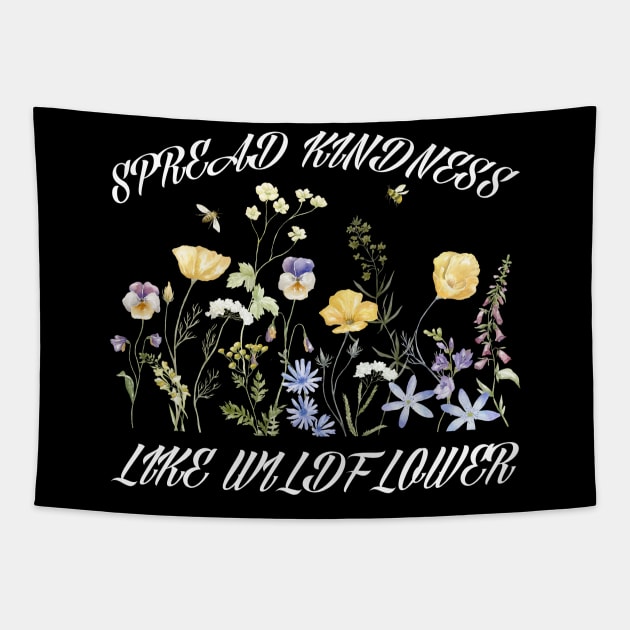 Spread Kindness Like Wildflowers Boho Inspirational Tapestry by JessArty