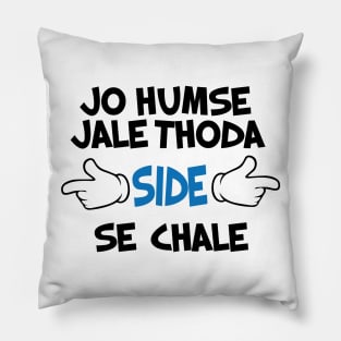 Jo Humse Jale Thoda Side Se Chale Funny Hindi Saying Pillow