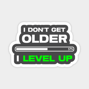 Gamer - I don't get older, I level up Magnet