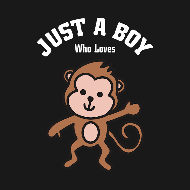 Just A Boy Who Loves Monkeys Boys Monkey by Shirtjaeger