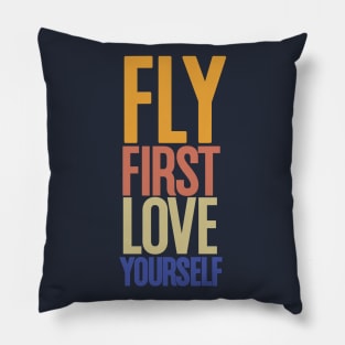 Fly- first love yourself design, for aviation lovers Pillow