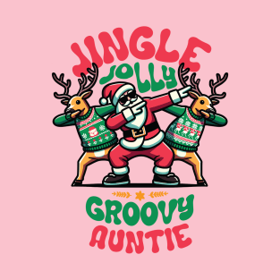 Auntie - Holly Jingle Jolly Groovy Santa and Reindeers in Ugly Sweater Dabbing Dancing. Personalized Christmas T-Shirt
