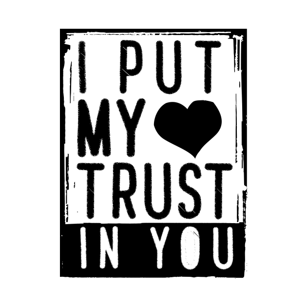 'I Put My Trust In You' Love For Religion Shirt by ourwackyhome