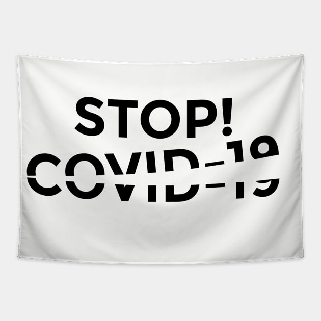 Stop! Covid-19 Shirt Tapestry by ahmadzakiramadhan