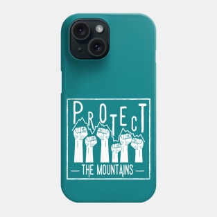 Protect the Mountains - Together Phone Case