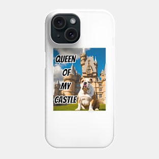 Queen of My Castle English Bulldog Phone Case