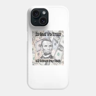 All Others Pay in Cash Lincoln Phone Case