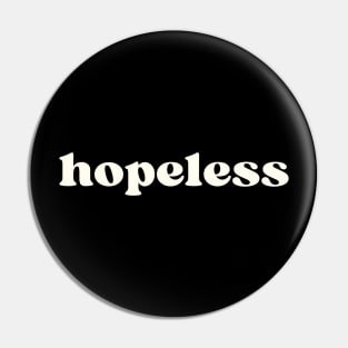 Hopeless Pin