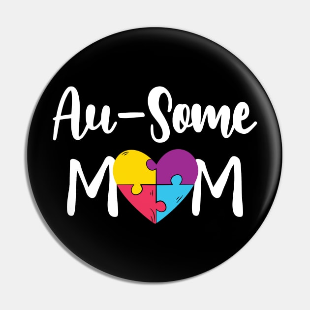 Autism Mom - Au Some Mom Pin by KC Happy Shop