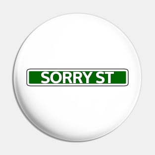 Sorry St Street Sign Pin