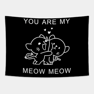 You Are My Meow Meow Couple Cat Valentine's Day Tapestry