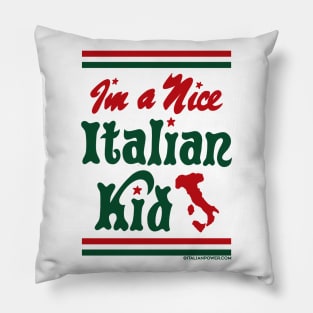 RETRO REVIVAL - I'm a Nice Italian Kid Pillow