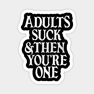 Adults Suck Magnet