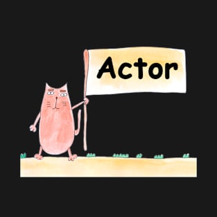 Actor, profession, work, worker, professional, cat, humor, fun, job, humorous, watercolor, animal, character T-Shirt