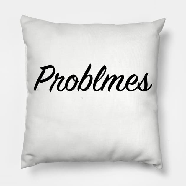 Problems Pillow by spncr