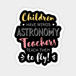 Astronomy Teacher Gifts - Beautiful Wings Quote Magnet