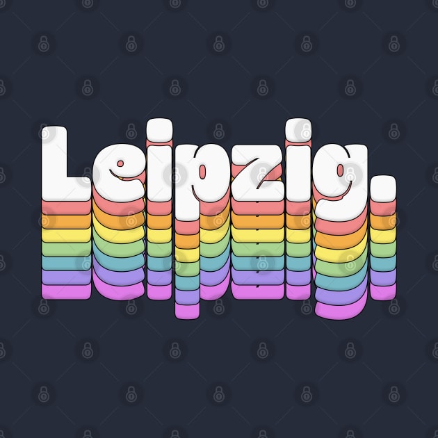 Leipzig ////\\\\ Retro Typographic Design by DankFutura